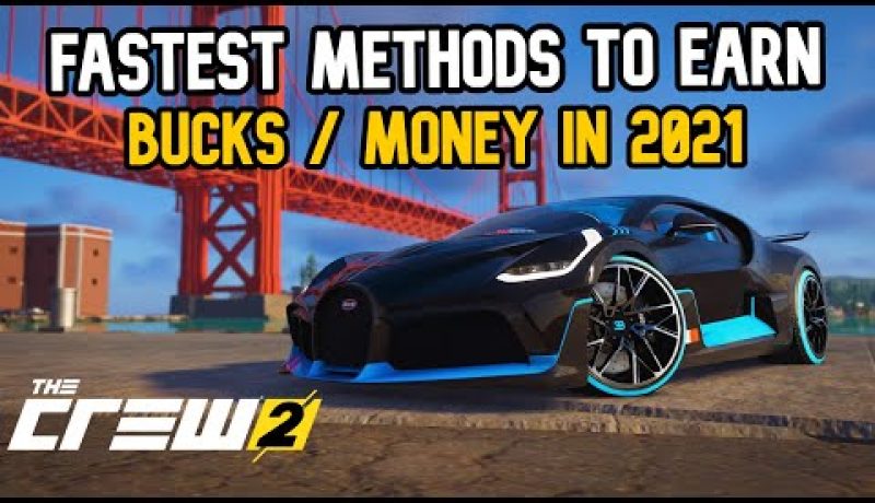 The Crew 2 | BEST Methods To Earn Bucks 2021 | TC2 Fastest Money Method – MAKE MILLIONS FAST!