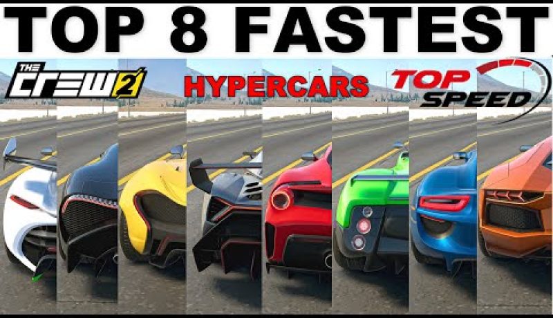 Top 8 Fastest Hypercars in The Crew 2 (2021 Update