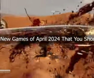 Top Amazing NEW Games of April That You Should Play(0)